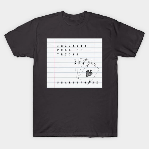 Tricksy T-Shirt by Shakespearean